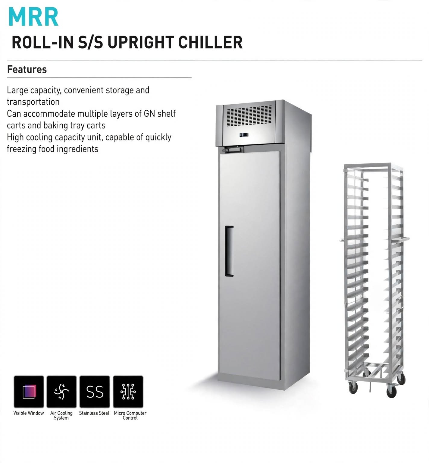 ROLL-IN S/S UPRIGHT CHILLER MRR Series - For GN & Baking Tray Carts ROLL-IN S/S UPRIGHT CHILLER MRR Series - For GN & Baking Tray Carts